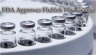 季节性流感疫苗 Flublok获批